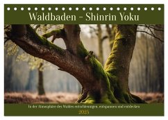 Waldbaden - Shinrin Yoku (Tischkalender 2025 DIN A5 quer), CALVENDO Monatskalender