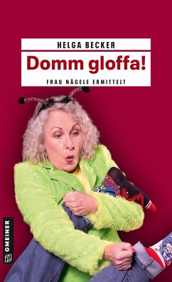 Domm gloffa! - Becker, Helga