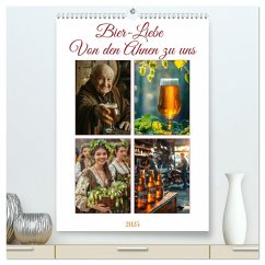 Bier-Liebe Von den Ahnen zu uns (hochwertiger Premium Wandkalender 2025 DIN A2 hoch), Kunstdruck in Hochglanz