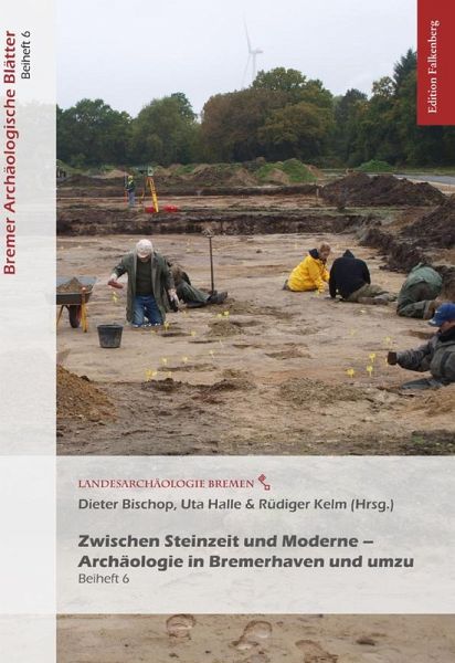 Zwischen Steinzeit und Moderne - Archäologie in Bremerhaven und umzu Zwischen Steinzeit und Moderne - Archäologie in Bremerhaven und umzu