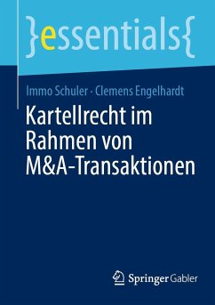 Kartellrecht im Rahmen von M&A-Transaktionen - Schuler, Immo;Engelhardt, Clemens