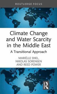 Climate Change and Water Scarcity in the Middle East - Snel, Marielle; Sorensen, Nikolas; Power, Reed