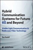 Hybrid Communication Systems for Future 6g and Beyond