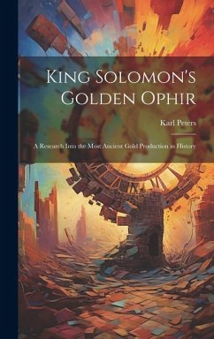 King Solomon's Golden Ophir - Peters, Karl
