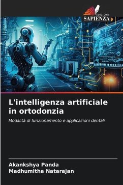 L'intelligenza artificiale in ortodonzia - Panda, Akankshya;Natarajan, Madhumitha