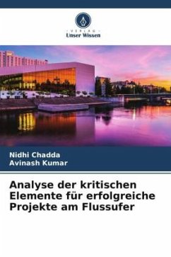 Analyse der kritischen Elemente für erfolgreiche Projekte am Flussufer - Chadda, Nidhi;Kumar, Avinash