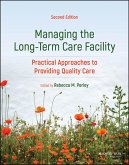 Managing the Long-Term Care Facility Managing the Long-Term Care Facility