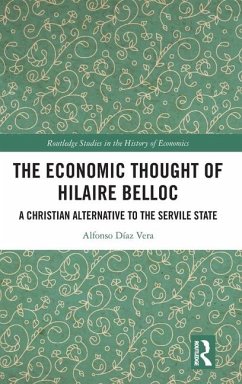 The Economic Thought of Hilaire Belloc - Díaz Vera, Alfonso