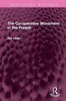 The Co-operative Movement in the Punjab - Ullah, Ata