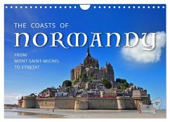 The Coasts of Normandy from Mont Saint-Michel to Étretat (Wall Calendar 2025 DIN A4 landscape), CALVENDO 12 Month Wall Calendar - Ratzer, Reinhold