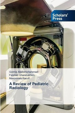 A Review of Pediatric Radiology - Abdolmohammadi, Golmis;Gharebakhshi, Farshad;Raoufi, Masoomeh