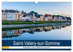 Saint-Valéry-sur-Somme Splendeur de la Baie de Somme (Calendrier mural 2025 DIN A3 vertical), CALVENDO calendrier mensuel