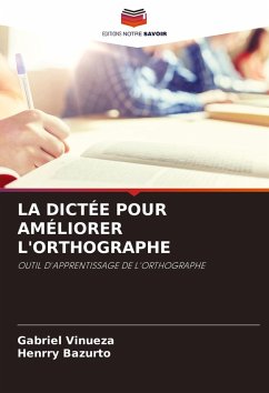 LA DICTÉE POUR AMÉLIORER L'ORTHOGRAPHE - Vinueza, Gabriel;Bazurto, Henrry
