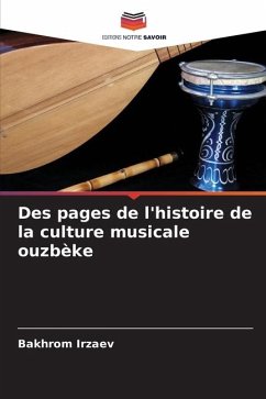 Des pages de l'histoire de la culture musicale ouzbèke - Irzaev, Bakhrom