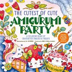 The Cutest of Cute Amigurumi Party The Cutest of Cute Amigurumi Party