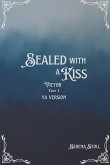 Sealed with a Kiss