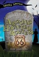 Cover The Ghostly Tales of Arizona's Haunted Route 66
