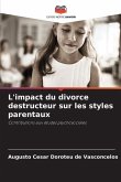 L'impact du divorce destructeur sur les styles parentaux