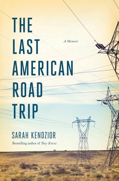 The Last American Road Trip - Kendzior, Sarah