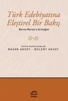 Türk Edebiyatina Elestirel Bir Bakis - Aksoy, Bülent; Aksoy, Nazan