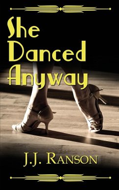 She Danced Anyway - Ranson, J. J.