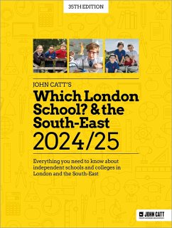 Which London School? & the South-East 2024/25: Everything you need to know about independent schools and colleges in London and the South-East - Whybray, Phoebe