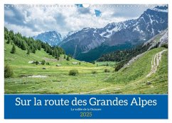 Sur la route des Grandes Alpes, la vallée de la Guisane (Calendrier mural 2025 DIN A3 vertical), CALVENDO calendrier mensuel