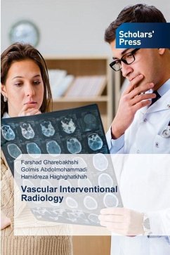 Vascular Interventional Radiology - Gharebakhshi, Farshad;Abdolmohammadi, Golmis;Haghighatkhah, Hamidreza