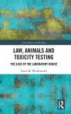 Law, Animals and Toxicity Testing Law, Animals and Toxicity Testing