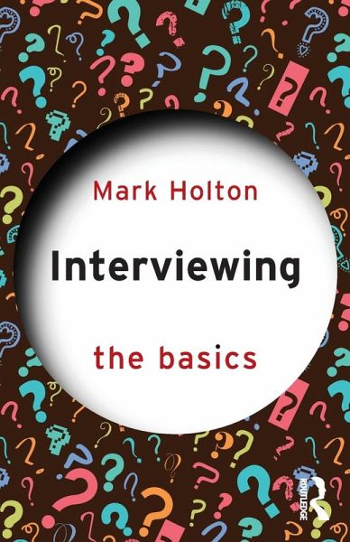 Interviewing: The Basics Interviewing: The Basics