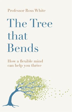 The Tree that Bends - White, Dr Ross G