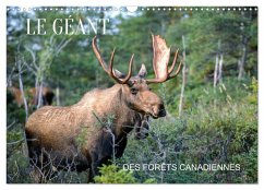 LE GÉANT DES FORÊTS CANADIENNES (Calendrier mural 2025 DIN A3 vertical), CALVENDO calendrier mensuel