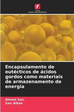 Encapsulamento de eutécticos de ácidos gordos como materiais de armazenamento de energia - Sari, Ahmet;Alkan, Sari