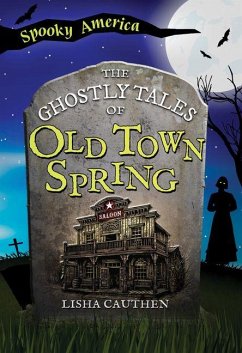 Cover The Ghostly Tales of Old Town Spring