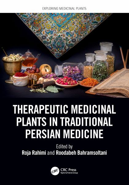 Therapeutic Medicinal Plants in Traditional Persian Medicine Therapeutic Medicinal Plants in Traditional Persian Medicine