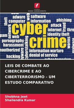LEIS DE COMBATE AO CIBERCRIME E AO CIBERTERRORISMO - UM ESTUDO COMPARATIVO Cover LEIS DE COMBATE AO CIBERCRIME E AO CIBERTERRORISMO - UM ESTUDO COMPARATIVO