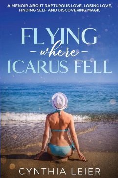 Flying Where Icarus Fell - Leier, Cynthia