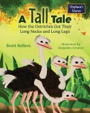 A Tall Tale: How the Ostriches Got Their Long Necks and Long Legs