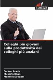 Colleghi più giovani sulla produttività dei colleghi più anziani