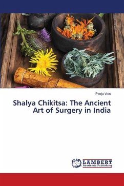 Shalya Chikitsa: The Ancient Art of Surgery in India - Vats, Pooja