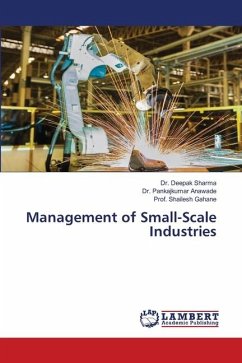 Management of Small-Scale Industries - Sharma, Dr. Deepak;Anawade, Dr. Pankajkumar;Gahane, Prof. Shailesh