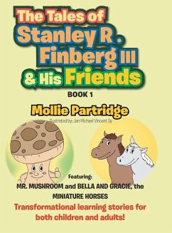 The Tales of Stanley R. Finberg III & His Friends - Partridge, Mollie