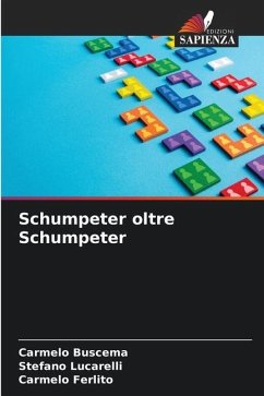 Schumpeter oltre Schumpeter - Buscema, Carmelo;Lucarelli, Stefano;Ferlito, Carmelo
