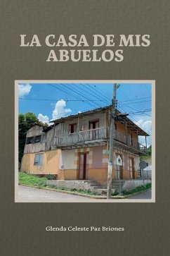 La casa de mis abuelos - Paz Briones, Glenda Celeste