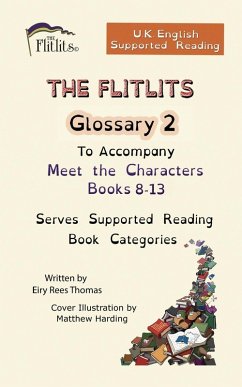 THE FLITLITS, Glossary 2, To Accompany Meet the Characters, Books 8-13, Serves Supported Reading Book Categories, U.K. English Versions - Rees Thomas, Eiry
