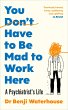 You Don't Have to Be Mad to Work Here - Bild 1