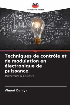 Techniques de contrôle et de modulation en électronique de puissance - Dahiya, Vineet