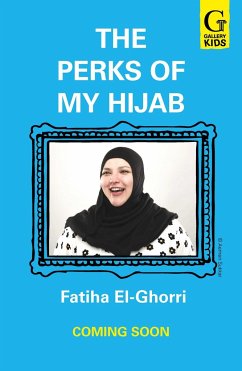 The Perks of My Hijab - El-Ghorri, Fatiha