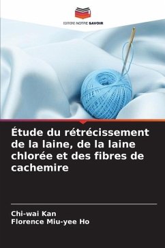 Étude du rétrécissement de la laine, de la laine chlorée et des fibres de cachemire - Kan, Chi-wai;Ho, Florence Miu-yee