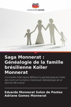 Saga Monnerat : Généalogie de la famille brésilienne Koller Monnerat - de Pontes, Eduardo Monnerat Solon;Monnerat, Adriane Gomes